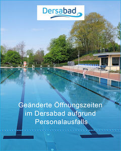 Dersabad 06.05.2026 nur bis 15 Uhr ge�ffnet